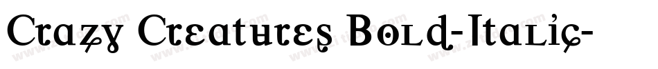 Crazy Creatures Bold-Italic字体转换